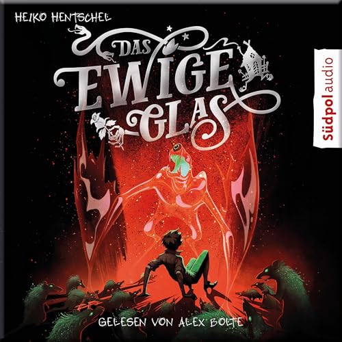 Das ewige Glas (Glas-Trilogie Band 3): Atemberaubend spannendes, bildgewaltiges Fantasy-Jugendbuch ab 12 (Die Glas-Trilogie) von Südpol Verlag GmbH