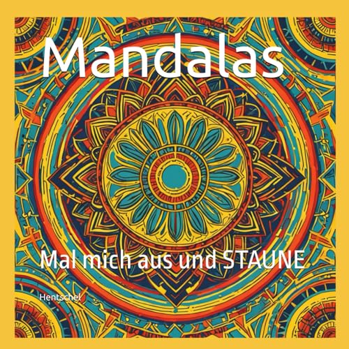 Mandalas: Mal mich aus und STAUNE von Independently published