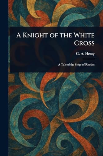 A Knight of the White Cross von Anson Street Press
