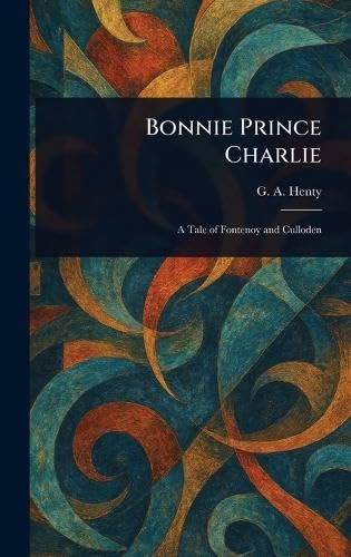 Bonnie Prince Charlie von Anson Street Press