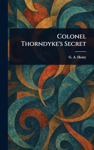 Colonel Thorndyke's Secret von Anson Street Press