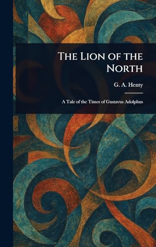 The Lion of the North von Anson Street Press