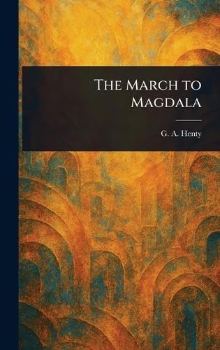 The March to Magdala von Anson Street Press
