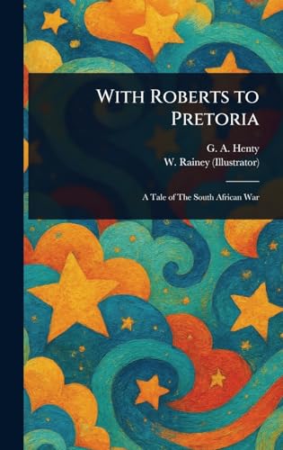 With Roberts to Pretoria von Anson Street Press