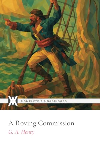 A Roving Commission: With 12 Original Illustrations von New West Press