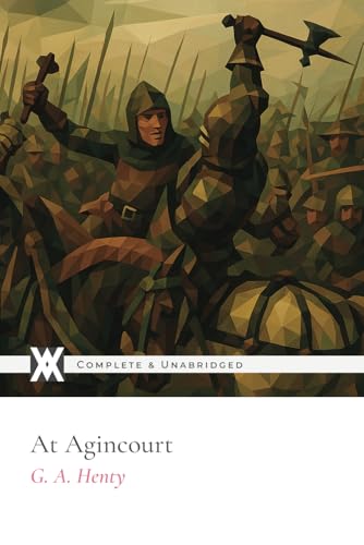 At Agincourt: With 12 Original Illustrations von New West Press