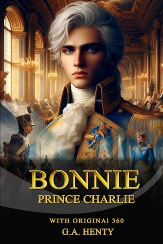 BONNIE PRINCE CHARLIE BONNIE PRINCE CHARLIE von Independently published