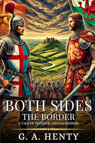 BOTH SIDES THEBORDER: A Tale Of Hotspur And Glendower : Enhanced Classic Edition with Original Illustrations BOTH SIDES THEBORDER: A Tale Of Hotspur And Glendower : Enhanced Classic Edition with Original Illustrations von Independently published