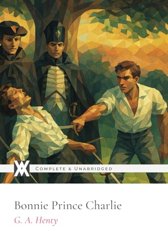 Bonnie Prince Charlie: With 12 Original Illustrations von New West Press