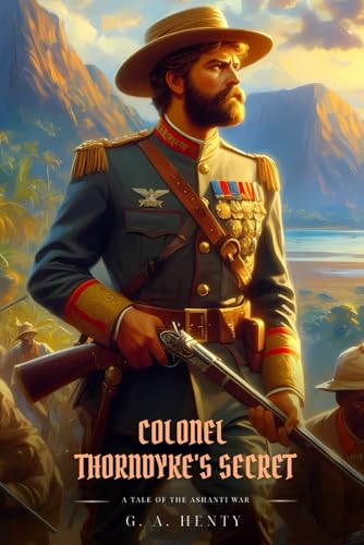COLONEL THORNDYKE'S SECRET: Classic with Original Illustrations COLONEL THORNDYKE'S SECRET: Classic with Original Illustrations von Independently published