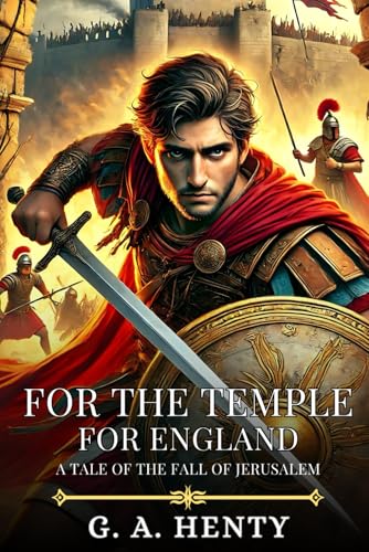 FOR THE TEMPLE: A Tale Of The Fall Of Jerusalem FOR THE TEMPLE: A Tale Of The Fall Of Jerusalem von Independently published
