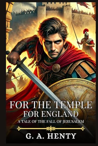 FOR THE TEMPLE: A Tale Of The Fall Of Jerusalem FOR THE TEMPLE: A Tale Of The Fall Of Jerusalem von Independently published