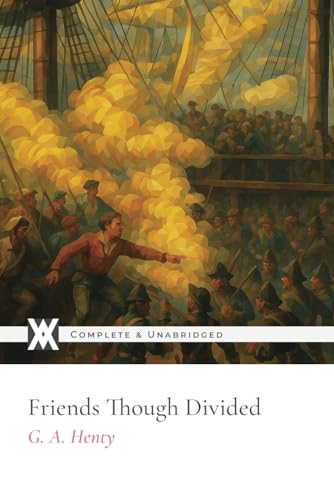 Friends Though Divided: With 6 Original Illustrations von New West Press
