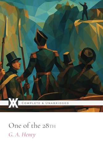One of the 28th: With 8 Original Illustrations and 2 Maps von New West Press