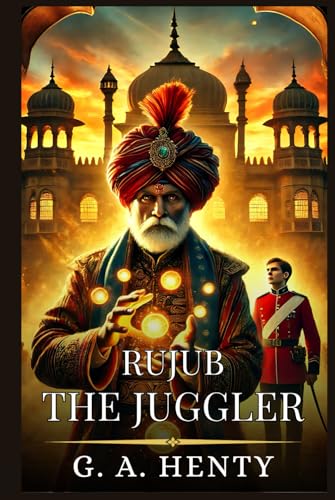 RUJUB, THE JUGGLER: Enhanced Classic Edition with Original Illustrations RUJUB, THE JUGGLER: Enhanced Classic Edition with Original Illustrations von Independently published