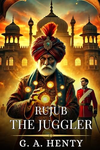 RUJUB, THE JUGGLER: Enhanced Classic Edition with Original Illustrations RUJUB, THE JUGGLER: Enhanced Classic Edition with Original Illustrations von Independently published