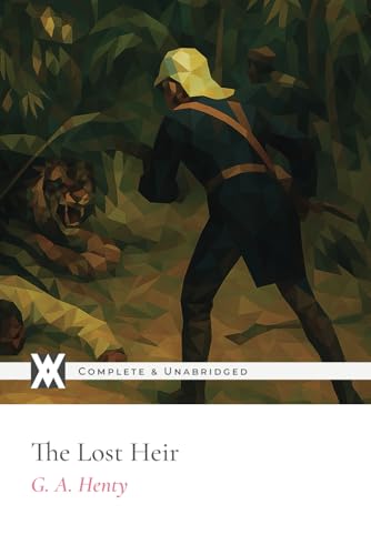 The Lost Heir: With 4 Original Illustrations von New West Press