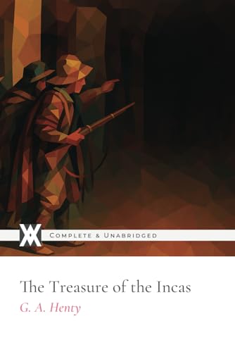 The Treasure of the Incas: With 8 Original Illustrations von New West Press