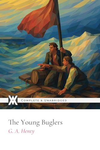 The Young Buglers: With 7 Original Illustrations von New West Press