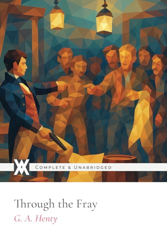 Through the Fray: With 12 Original Illustrations von New West Press
