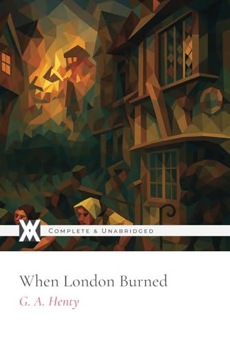 When London Burned: With 12 Original Illustrations von New West Press