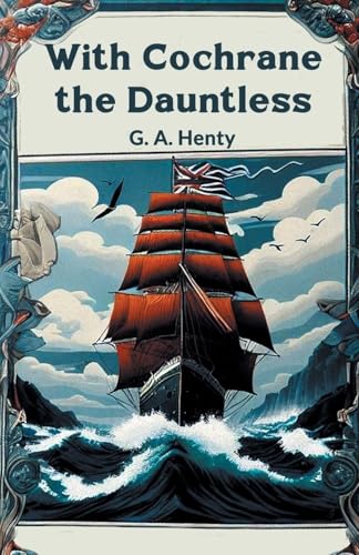With Cochrane the Dauntless With Cochrane the Dauntless von Double 9 Books