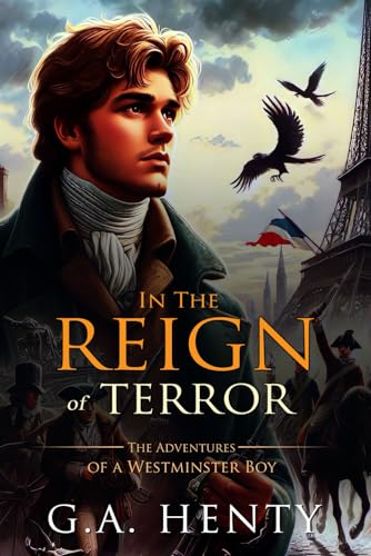 In the Reign of Terror: The Adventures Of A Westminster Boy : Complete with Classic illustrations and Annotation von Independently published