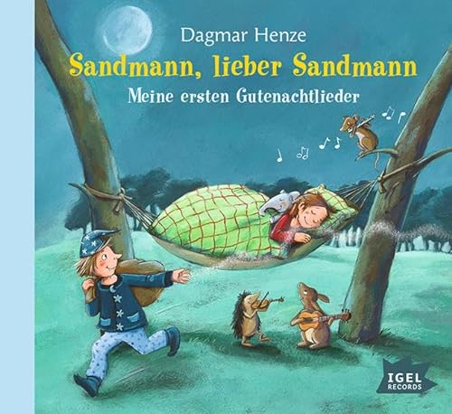 Sandmann, lieber Sandmann: Meine ersten Gutenachtlieder