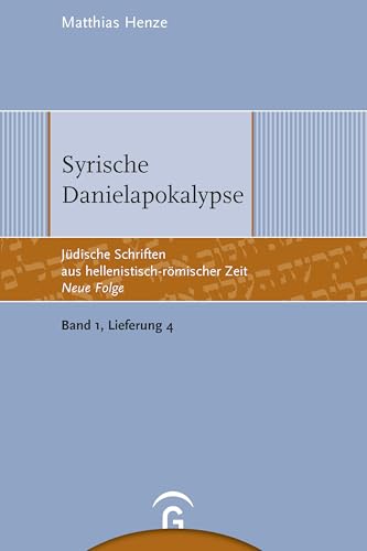 Syrische Danielapokalypse (Jüdische Schriften aus hellenistisch-römischer Zeit - Neue Folge (JSHRZ-NF), Bd. 1: Apokalypsen und Testamente) von Guetersloher Verlagshaus