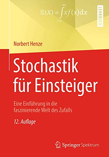 Stochastik für Einsteiger: Eine Einführung in die faszinierende Welt des Zufalls Stochastik für Einsteiger: Eine Einführung in die faszinierende Welt des Zufalls