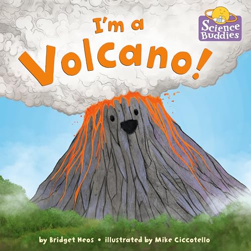 I'm a Volcano! (Science Buddies, Band 2)