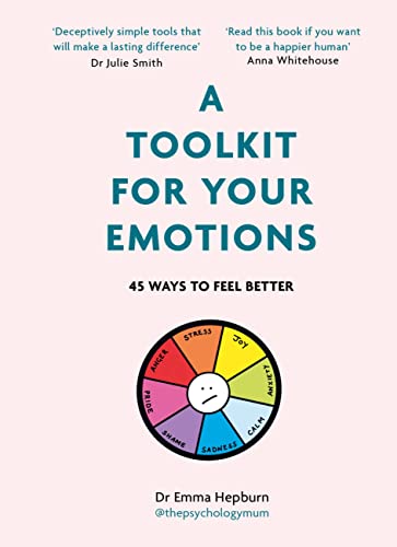 A Toolkit for Your Emotions: 45 ways to feel better von Greenfinch