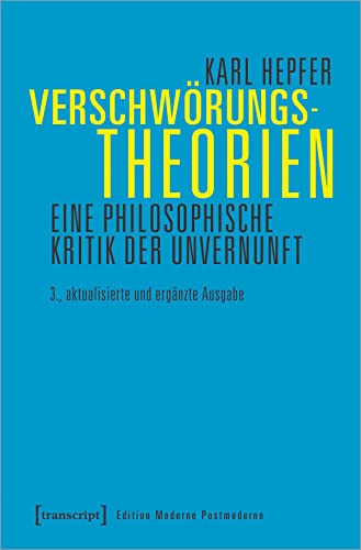 Verschwörungstheorien: Eine philosophische Kritik der Unvernunft (Edition Moderne Postmoderne) von Transcript Verlag