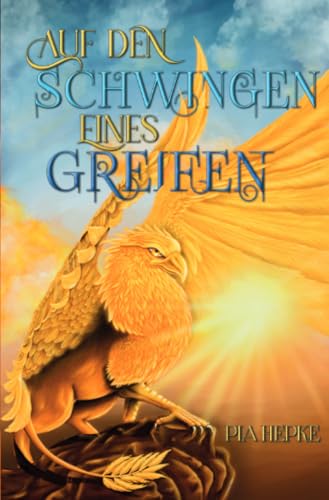 Auf den Schwingen eines Greifen von epubli