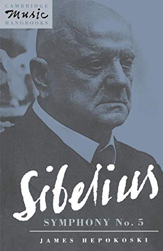 Sibelius: Symphony No. 5 (Cambridge Music Handbooks) von Cambridge University Press