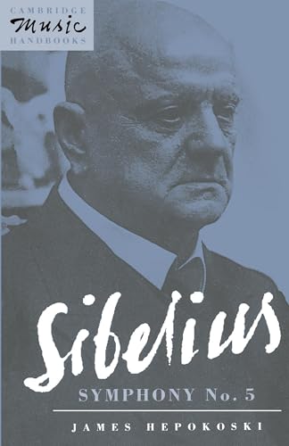 Sibelius: Symphony No. 5 (Cambridge Music Handbooks) von Cambridge University Press