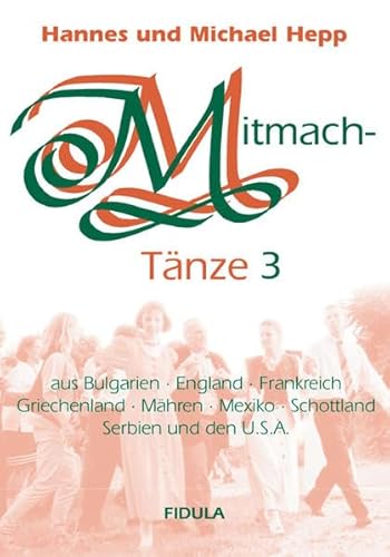 Mitmachtänze 3 - Tanzbeschreibungen: 20 einfache Tänze zum Mitmachen