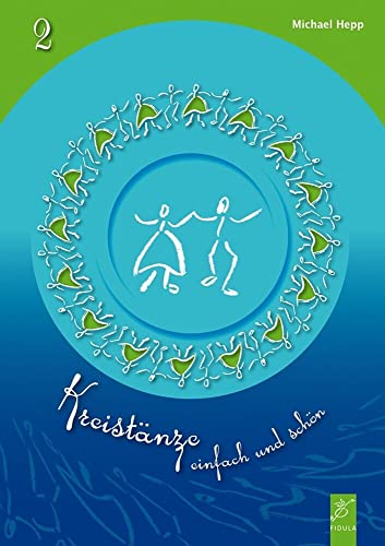 Kreistänze 2 - Tanzbeschreibungen: einfach und schön (Kreistänze - einfach und schön)