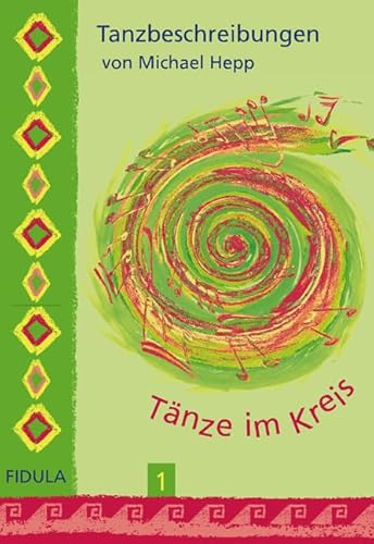 Tänze im Kreis, Tl.1, Tanzbeschreibungen von Fidula-Verlag Holzmeister GmbH