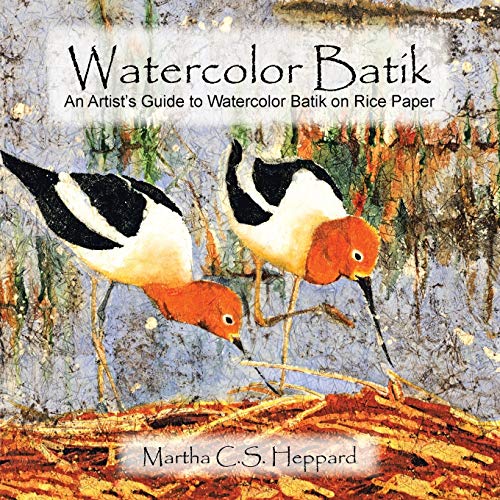 Watercolor Batik: An Artist's Guide to Watercolor Batik on Rice Paper von Xlibris
