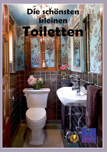 Die schönsten kleinen Toiletten: Eine kleine Toilette kann eine gemütliche Atmosphäre schaffen. (Wohnen) von Books on Demand
