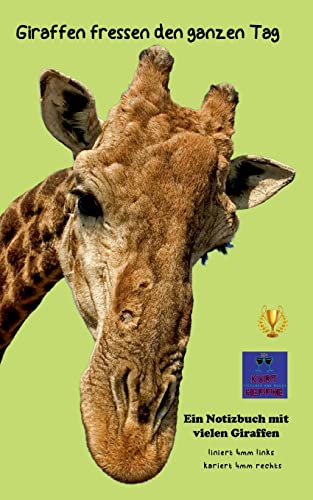 Giraffen fressen den ganzen Tag: Ein Notizbuch mit vielen Giraffen (Notizbücher mit Kunst) von Books on Demand