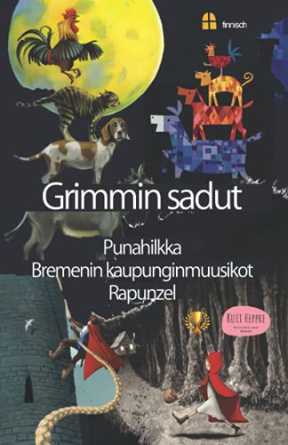 Grimmin sadut: Punahilkka Bremenin kaupunginmuusikot Rapunzel Grimmin sadut: Punahilkka Bremenin kaupunginmuusikot Rapunzel