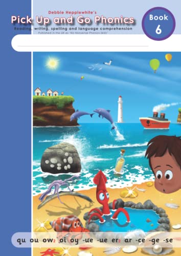 Pick Up and Go Phonics - Book 6: Reading, writing, spelling and language comprehension - Pupil Book 6 (Debbie Hepplewhite's Pick Up and Go Phonics, Band 6) von Independently published
