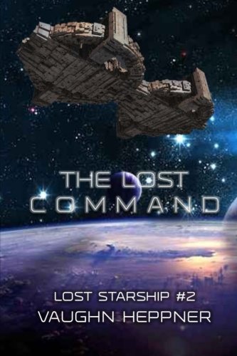 The Lost Command (Lost Starship Series, Band 2)