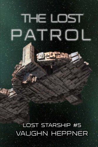 The Lost Patrol (Lost Starship Series, Band 5)