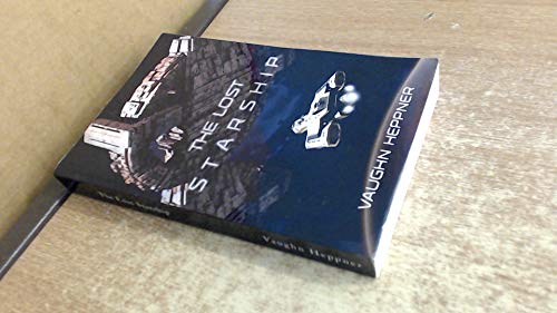 The Lost Starship (Lost Starship Series, Band 1) von CreateSpace Independent Publishing Platform
