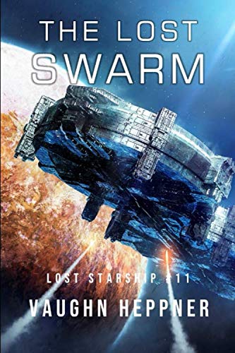 The Lost Swarm (Lost Starship Series, Band 11)