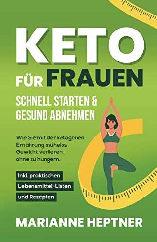 Keto für Frauen – schnell starten & gesund abnehmen: Wie Sie mit der ketogenen Ernährung mühelos Gewicht verlieren, ohne zu hungern. Inkl. praktischen Lebensmittel-Listen und Rezepten Keto für Frauen – schnell starten & gesund abnehmen: Wie Sie mit der ketogenen Ernährung mühelos Gewicht verlieren, ohne zu hungern. Inkl. praktischen Lebensmittel-Listen und Rezepten von Kiligry
