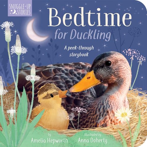 Bedtime for Duckling: A Peek-through Book for Kids and Toddlers (Snuggle-up Stories) von Tiger Tales